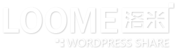 Loome洛米 - wordpress汉化分享